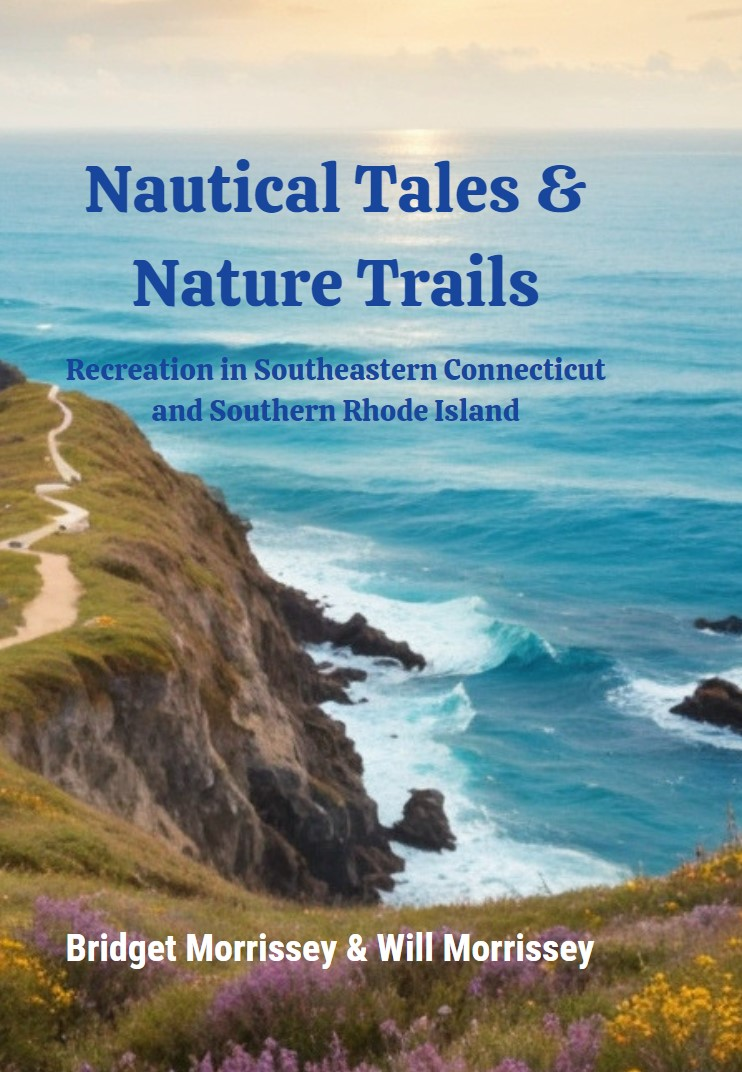 Nautical Tales & Nature Trails authored by Will and Bridget Morrissey, available on Amazon.